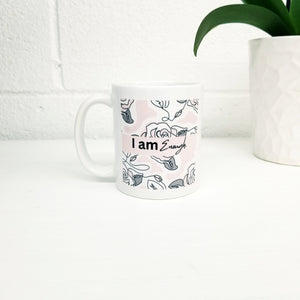 "I am Enough" Pink Rose Mug