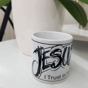 Jesus I Trust in You Mug