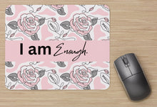 "I am Enough." Mouse Pad